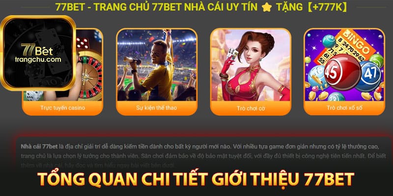 Tổng quan chi tiết giới thiệu 77bet