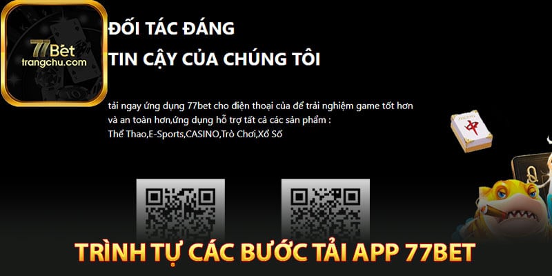 Trình tự các bước tải app 77bet trên điện thoại